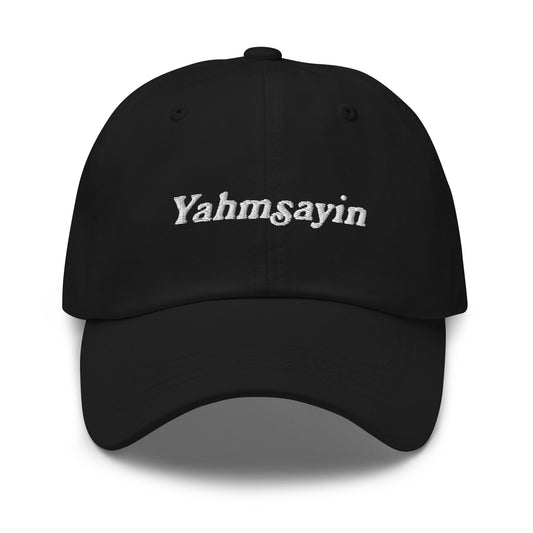 Yahmsayin Dad Hat